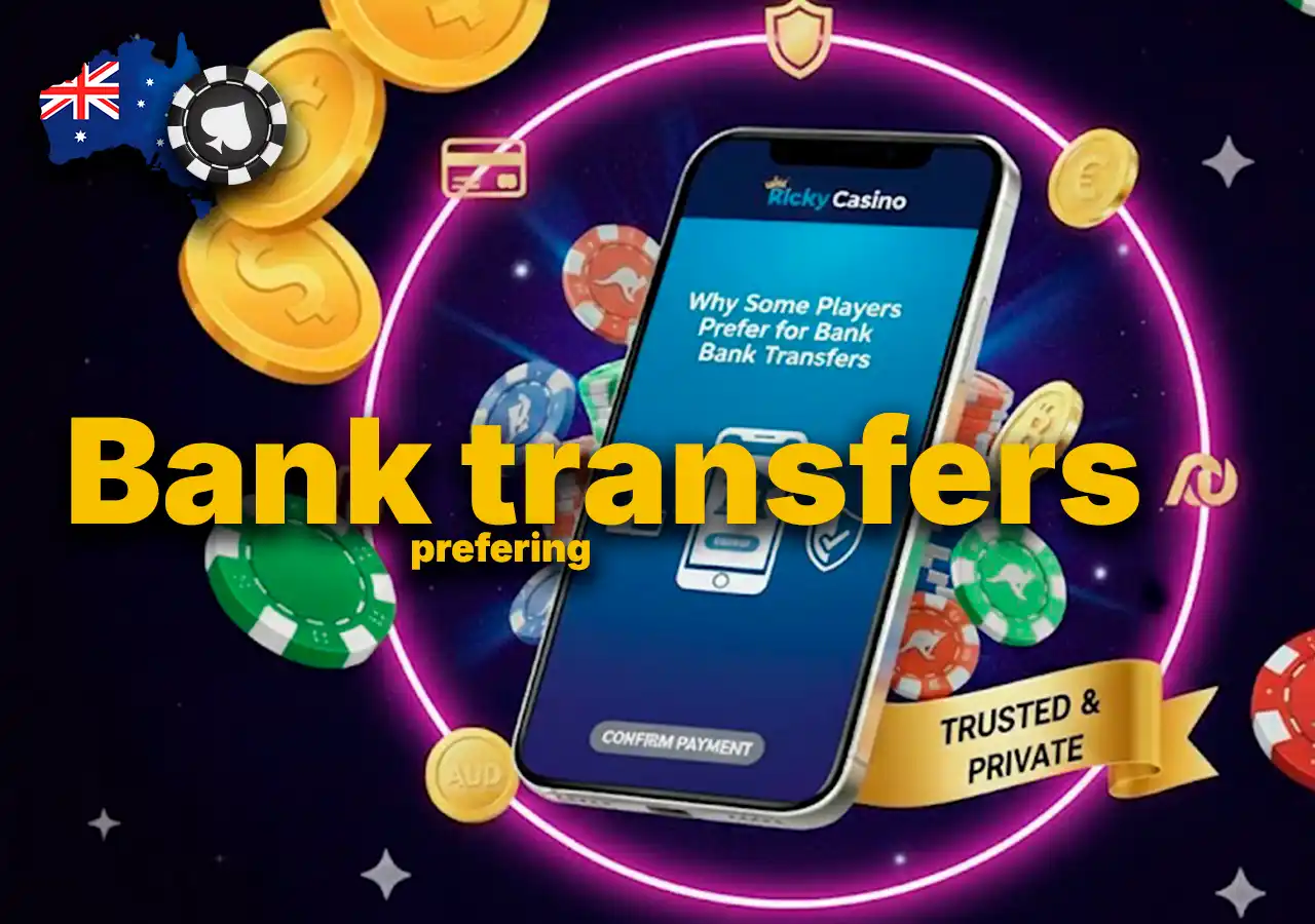 Why Some Players Prefer Bank Transfers for Gambling