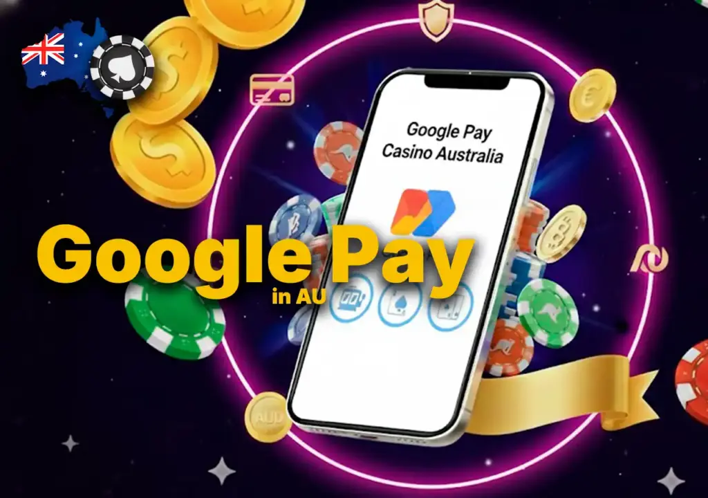 Google Pay casino payments in Australia for online gambling